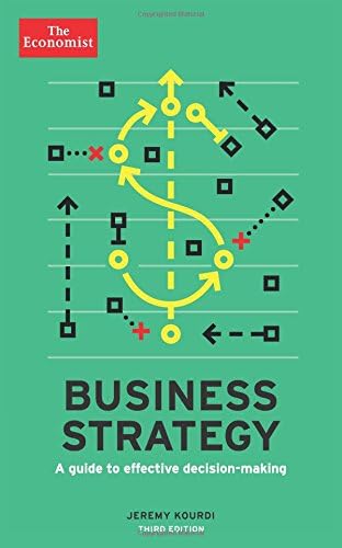 The Economist: Business Strategy 3rd edition: A guide to effective decision-making