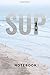 Produktbild SUP Notebook: Stand up paddle with notebook and write. 120 pages. Dot-matrix journal for sketching, scribbling