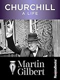Churchill: A Life (English Edition) by Martin Gilbert