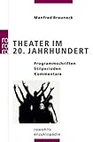 Image de Theater im 20. Jahrhundert: Programmschriften, Stilperioden, Kommentare