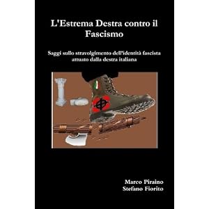 L'estrema Destra Contro Il Fascismo L'estrema Destra Contro Il Fascismo