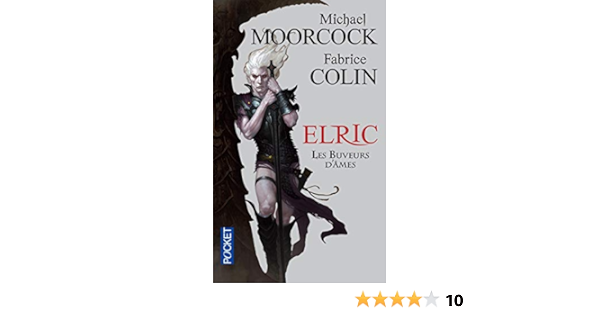 Amazon Fr Elric Les Buveurs D Ames Colin Fabrice Moorcock Michael Camus David Livres