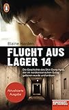 Flucht aus Lager 14: Die Geschichte des Shin Dong-hyuk, der im nordkoreanischen Gulag geboren wurde und entkam - Ein SPIEGEL-Buch by Blaine Harden, Udo Rennert