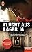 Flucht aus Lager 14: Die Geschichte des Shin Dong-hyuk, der im nordkoreanischen Gulag geboren wurde und entkam - Ein SPIEGEL-Buch by Blaine Harden, Udo Rennert