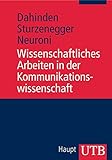 Image de Wissenschaftliches Arbeiten in der Kommunikationswissenschaft (Uni-Taschenbücher M)