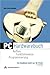 PC - Hardwarebuch. Aufbau, Funktionsweise, Programmierung by