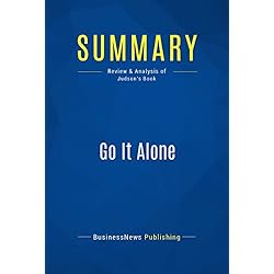 Summary: Go It Alone: Review and Analysis of Judson's Book