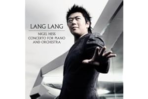 Lang Lang: Nigel Hess Piano Concerto