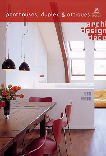 Penthouses, Duplex & Attiques Penthouses, Duplex & Attiques