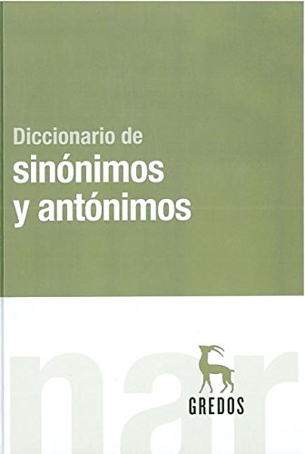 Diccionario de sinonimos y antonimos/ Dictionary of Synonyms and Antonyms livre