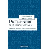 Dictionnaire de la langue gauloise: Une approche linguistique du vieux celtique continental