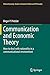 Produktbild Communication and Economic Theory: How to deal with rationality in a communicational environment (Ethical Economy, Band 47)