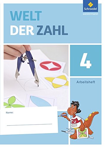 Welt der Zahl - Ausgabe 2015 für Berlin, Brandenburg, Mecklenburg-Vorpommern, Sachsen-Anhalt und Thüringen: Arbeitsheft 4 Welt der Zahl - Ausgabe 2015 für Berlin, Brandenburg, Mecklenburg-Vorpommern, Sachsen-Anhalt und Thüringen: Arbeitsheft 4