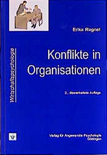 Konflikte in Organisationen: Formen, Funktionen und Bewältigung (Wirtschaftspsychologie)