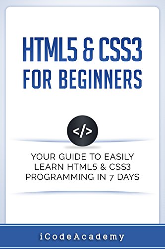 HTML5 & CSS3 For Beginners: Your Guide To Easily Learn HTML5 & CSS3 Programming in 7 Days-finelybook