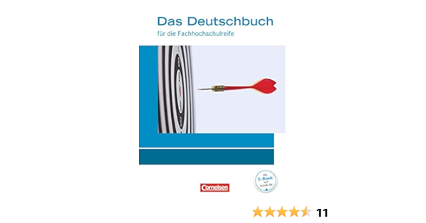 Das Deutschbuch Fachhochschulreife Allgemeine Ausgabe Nach Lernbausteinen Neubearbeitung 11 12 Schuljahr Schulerbuch Amazon De Schulz Hamann Martina Ansel Rohrleef Kerstin Becker Juliane Kolb Pamela Rahner Thomas Schappert