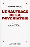 Le naufrage de la psychiatrie