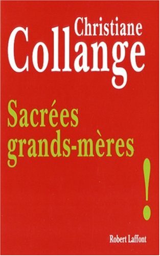 couverture de : Sacr&eacute;es grands-m&egrave;res !