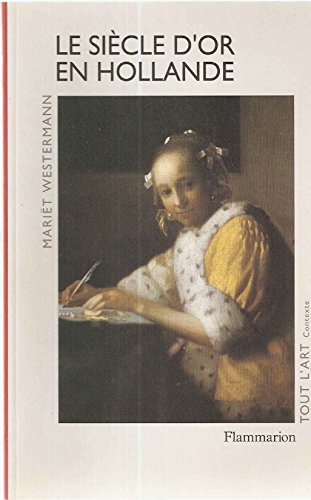 Le Siècle d'or de la Hollande