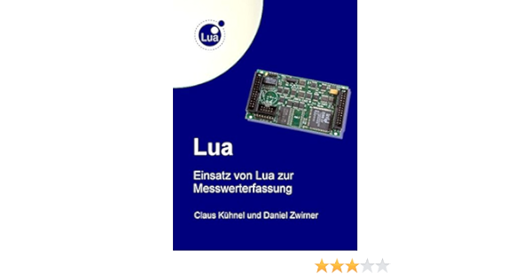 Lua Einsatz Von Lua Zur Messwerterfassung Amazon De Claus Kuhnel Daniel Zwirner Bucher