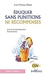 Eduquer sans punitions ni récompenses