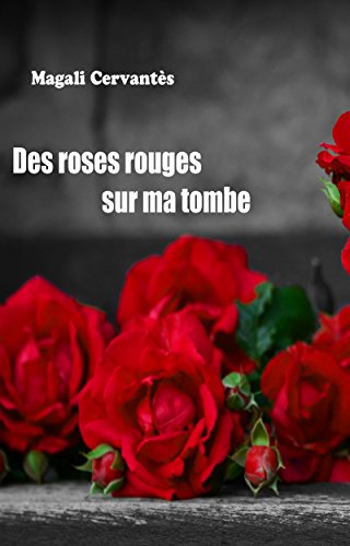 Download Des roses rouges sur ma tombe (Combats de femmes t. 2)