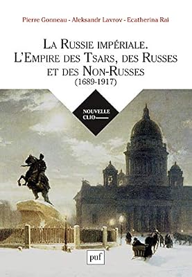 Lavrov Aleksandr La Russie Impériale - L'empire Des Tsars, Des Russes Et Des Non-Russes (1689-1917)