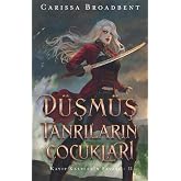 D&uuml;şm&uuml;ş Tanrıların &Ccedil;ocukları (Ciltli): Kayıp Kalplerin Savaşı 2