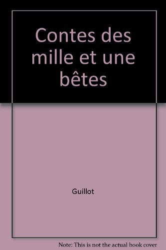 couverture de : Contes des mille et une b&ecirc;tes
