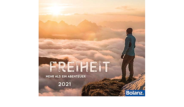 Freiheit 2021 Mehr Als Ein Abenteuer Amazon De Bucher bolanz kalender 2021 freiheit