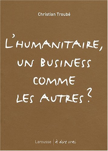 Download L'humanitaire, un business comme les autres ?