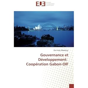 Gouvernance et Developpement: Cooperation Gabon-OIF