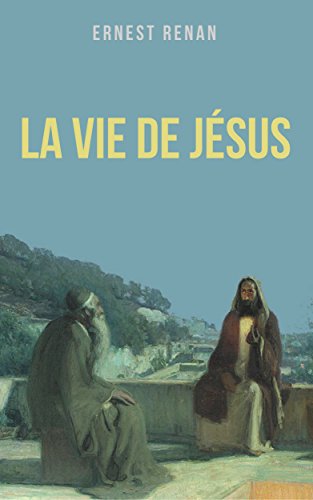 La Vie de Jésus: (illustrée par J.Tissot et H.OssawaTanner) gratuit La Vie de Jésus: (illustrée par J.Tissot et H.OssawaTanner) gratuit