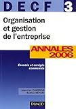 Image de Organisation et gestion de l'entreprise DECF 3 : Annales 2006 corrigés commentés