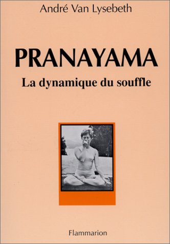 Download Pranayama, la dynamique du souffle Download Pranayama, la dynamique du souffle