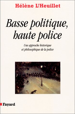 Basse politique, haute police Basse politique, haute police