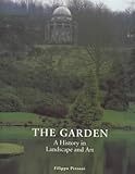 The Garden: A History in Landscape and Art by 