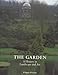 The Garden: A History in Landscape and Art by 