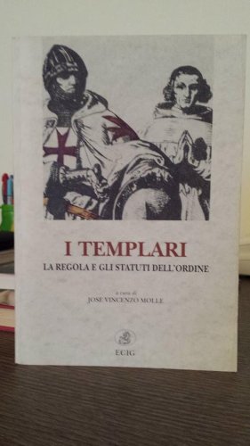 Download I templari. La regola e gli statuti dell'ordine Download I templari. La regola e gli statuti dell'ordine