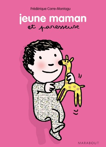 couverture de : Jeune maman et paresseuses [i.e. paresseuse]