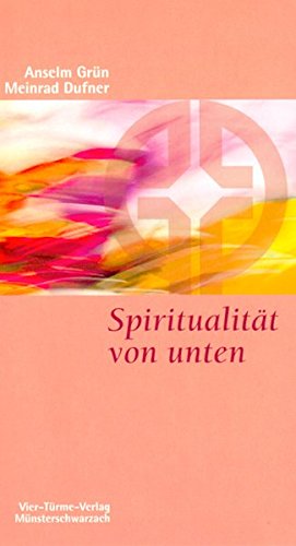 Download Spiritualität von unten (Münsterschwarzacher Kleinschriften) Download Spiritualität von unten (Münsterschwarzacher Kleinschriften)