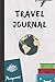 Produktbild Travel Journal: Vaccation Diary / Travellrs Planner / Trip Notebook / Gifts For Travellers 120 (6X9)