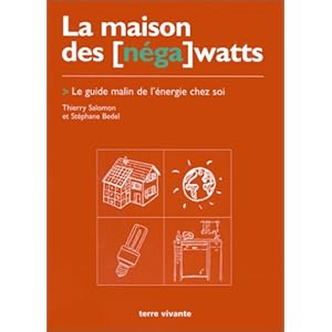 La Maison des [néga] watts. Le Guide malin de l'énergie chez soi Livre en Ligne - Telecharger Ebook