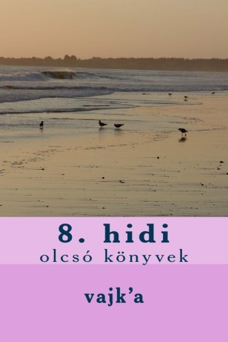 Preisvergleich Produktbild olcsó könyvek 8: hidi (olcsó könyvek sorozat, Band 8)
