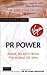 Pr Power: Inside Secrets from the World of Spin (Virgin Business Guides) by