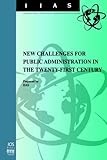 Image de New Challenges for Public Administration in the Twenty-First Century: Efficient Civil Service and Decentralized Public Administration : Third Internat