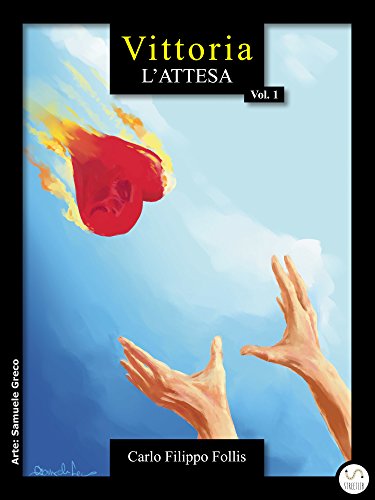 Download Vittoria ~ L'attesa: D-Storie in salsa realtà Download Vittoria ~ L'attesa: D-Storie in salsa realtà