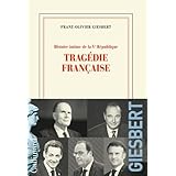 Histoire intime de la Vᵉ République: Tragédie française (3)