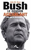 Bush, le dossier accablant : Pire que le Watergate !
