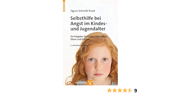 Selbsthilfe Bei Angst Im Kindes Und Jugendalter Ein Ratgeber Fur Kinder Jugendliche Eltern Und Erzieher Ein Ratgeber Fur Kinder Und Jugendliche Eltern Und Erzieher Amazon De Schmidt Traub Sigrun Bucher Selbsthilfe Bei Angst Im Kindes Und Jugendalter Ein Ratgeber Fur Kinder Jugendliche Eltern Und Erzieher Ein Ratgeber Fur Kinder Und Jugendliche Eltern Und Erzieher Amazon De Schmidt Traub Sigrun Bucher